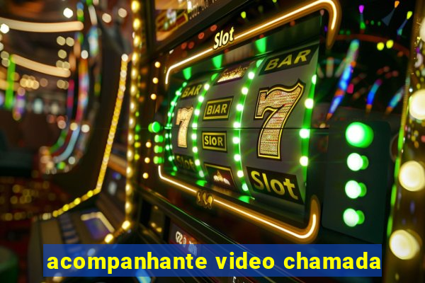 acompanhante video chamada